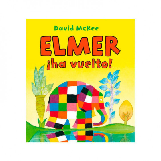 ¡Elmer Ha Vuelto!
