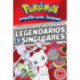 Pokémon Guía de los Pokémon Legendarios y Singulares