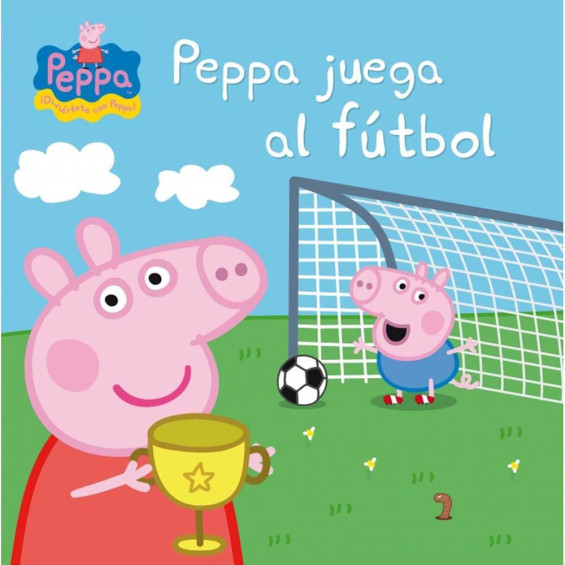 Peppa Pig. Un Cuento - Peppa Juega al Fútbol