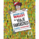 ¿Dónde Está Wally? El Viaje Fantástico (Colección ¿Dónde Está Wally?)