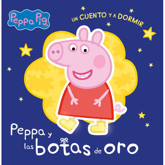 Peppa Pig Un Cuento y a Dormir. Peppa y las Botas de Oro