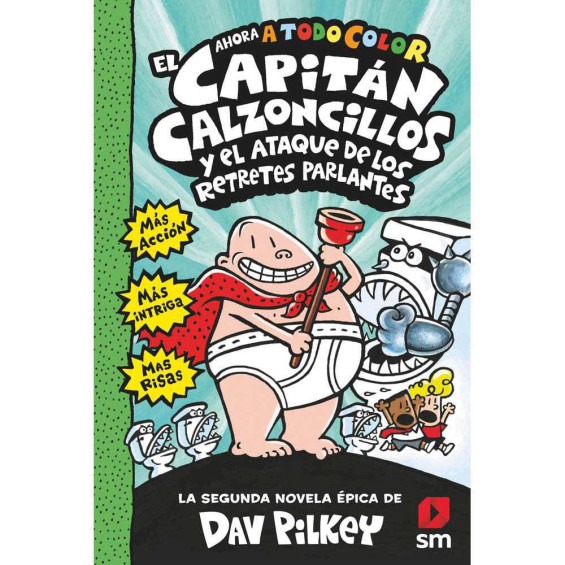 Cartoné 2. El Capitán Calzoncillos y el Ataque de los Retretes Parlantes