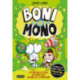 Boni Vs, Mono La Batalla más Divertida Acaba de Empezar