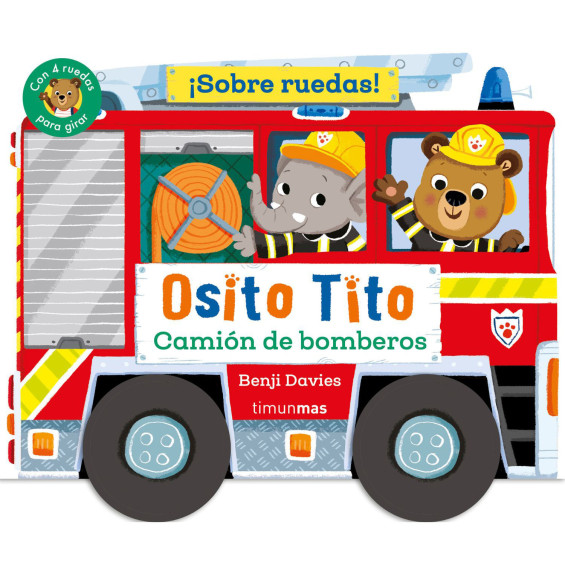 Osito Tito ¡Sobre Ruedas! Camión de Bomberos