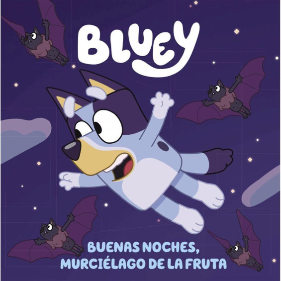 Bluey. Un Cuento 1: Buenas Noches, Murciélago de la Fruta