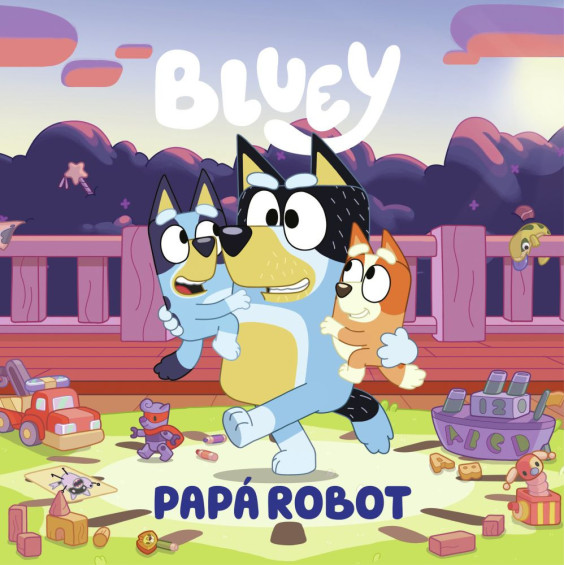 Bluey. Un Cuento 9: Papá Robot